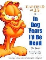 In Dog Years I'd Be Dead: Garfield at 25