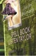 The Spell Book of Listen Taylor: & the S