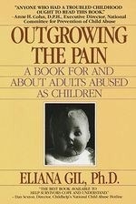 Outgrowing the Pain: A Book for & about 