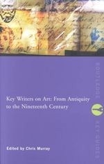 Key Writers on Art: From Antiquity to th