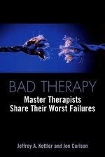 Bad Therapy: Master Therapists Share The