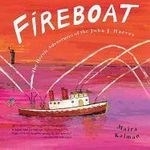 Fireboat: The Heroic Adventures of the J