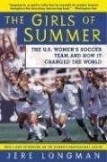 The Girls of Summer: The U.S. Women's So