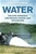 Water: The Epic Struggle for Wealth, Power, and Civilization