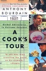 A Cook's Tour: Global Adventures in Extr