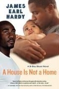 A House Is Not a Home: A B-Boy Blues Nov
