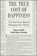The True Cost of Happiness: The Real Sto