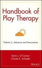 Handbook of Play Therapy, Advances & Inn