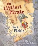 The Littlest Pirate in Pickle