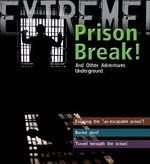 Extreme Science: Prison Break!