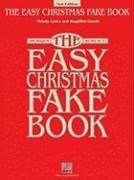 The Easy Christmas Fake Book: 100 Songs 
