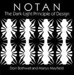 Notan: The Dark-Light Principle of Desig