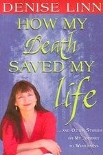How My Death Saved My Life: And Other St
