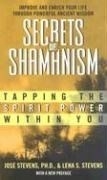 Secrets of Shamanism: Tapping the Spirit