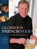 Glorious French Food: A Fresh Approach t