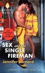 Sex and the Single Fireman: A Bachelor F
