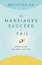 Why Marriages Succeed or Fail: And How Y