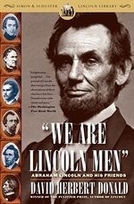 We Are Lincoln Men: Abraham Lincoln and 