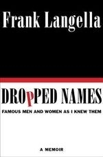 Dropped Names: Famous Men and Women as I