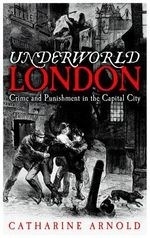Underworld London: City of Crime
