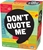 OUTSET MEDIA Don't Quote Me Card Game, Categories include; Pop Culture, Le